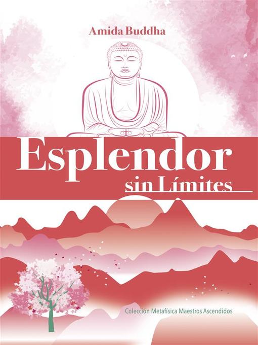 Title details for Esplendor Sín Limites by Amida Buddha - Available